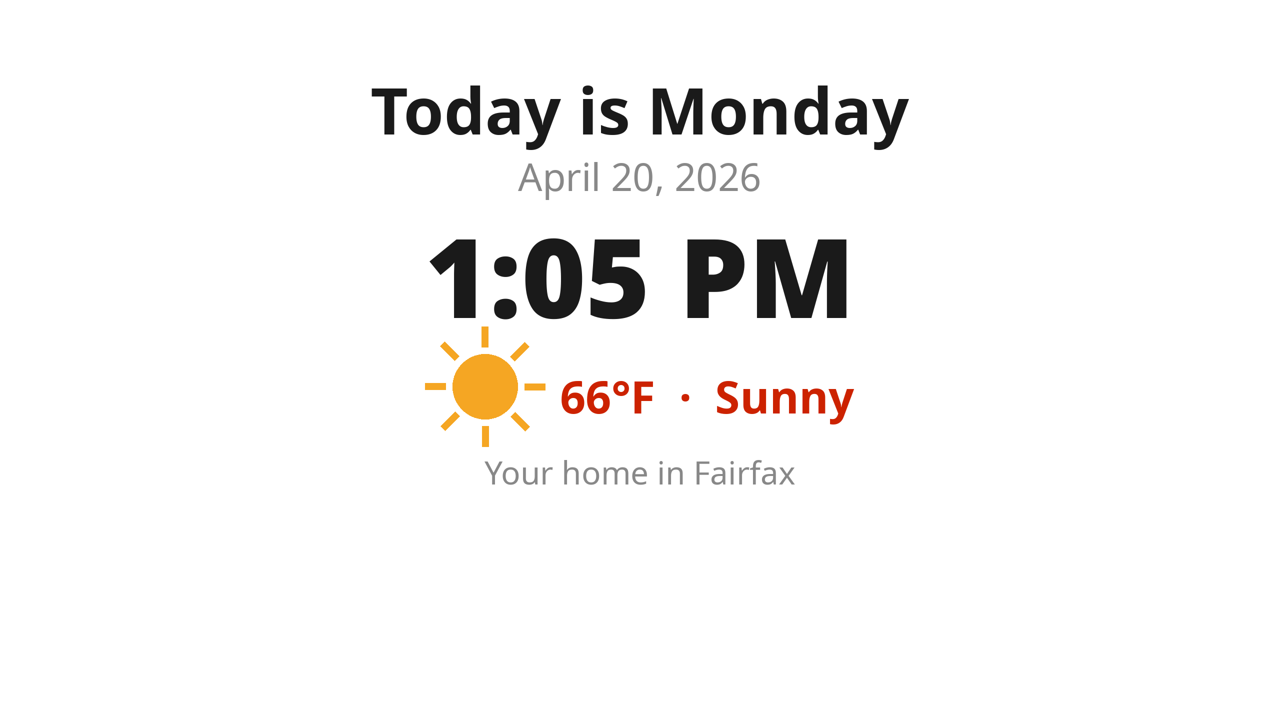 Hi Mom home screen on TV: Today is Monday, April 20, 2026. 1:05 PM. 66°F Sunny. Your home in Fairfax.